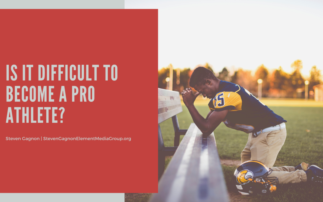 Is It Difficult To Become A Pro Athlete