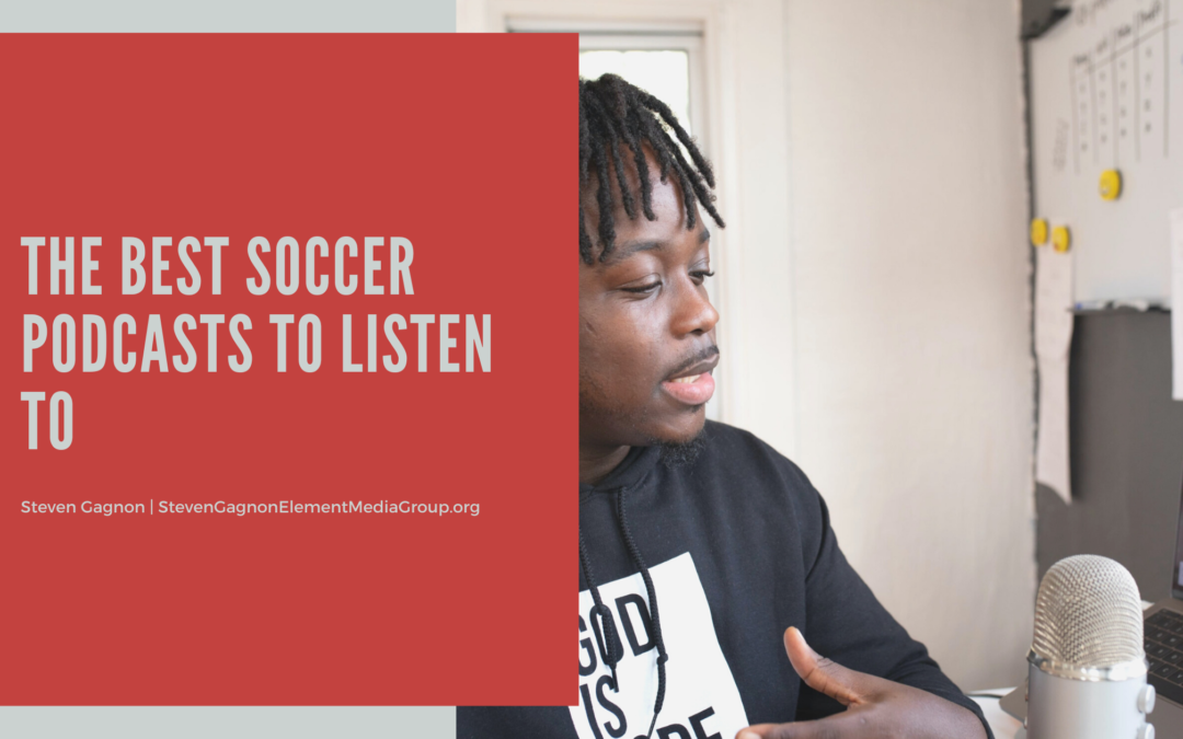The Best Soccer Podcasts to Listen To