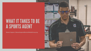 What It Takes To Be A Sports Agent